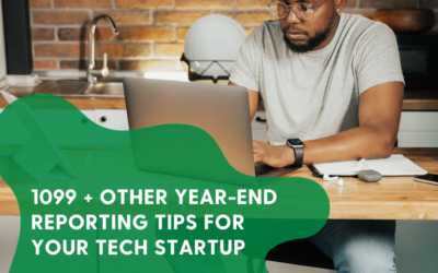 1099+ Other Year-end Reporting Tips for your Tech Startup – 2022