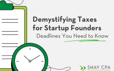 Demystifying Taxes for Startup Founders: Deadlines You Need to Know